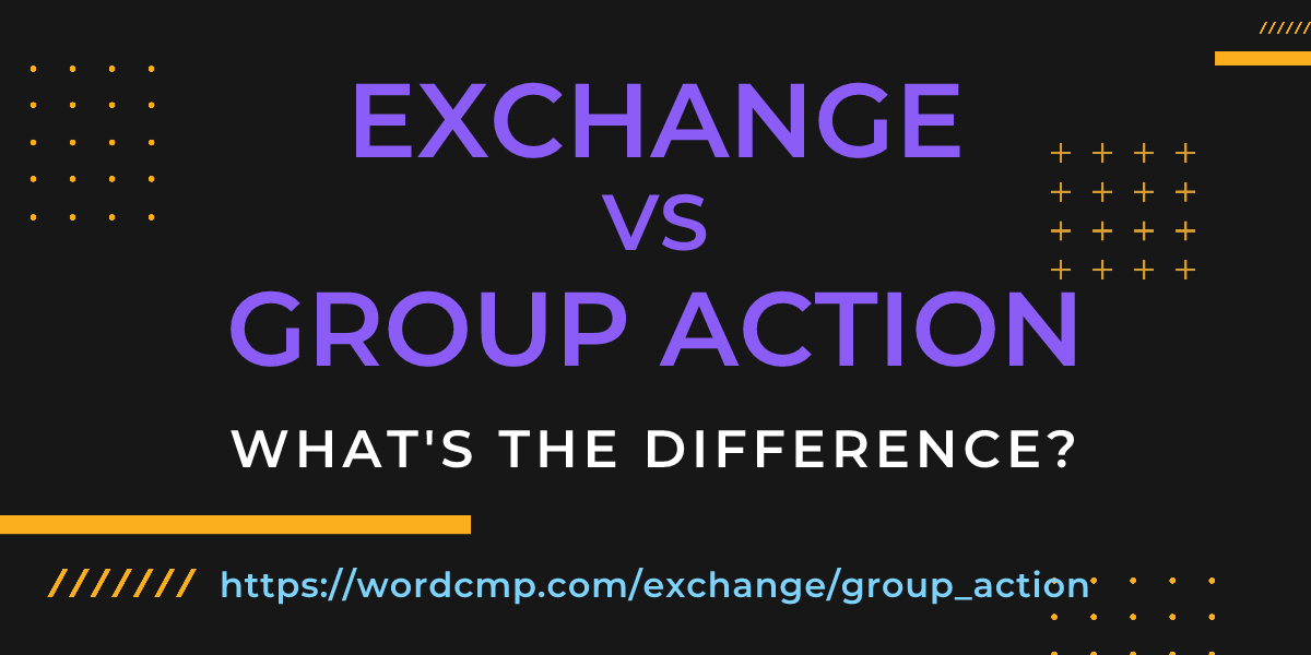 Difference between exchange and group action