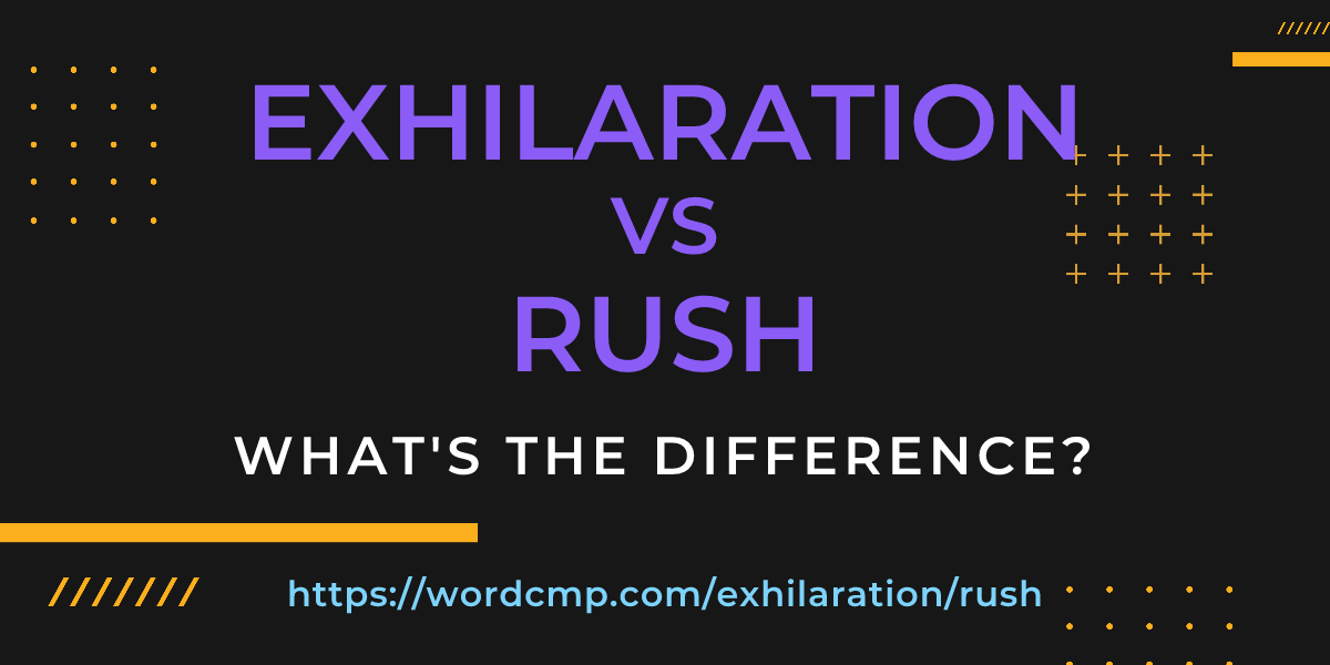 Difference between exhilaration and rush