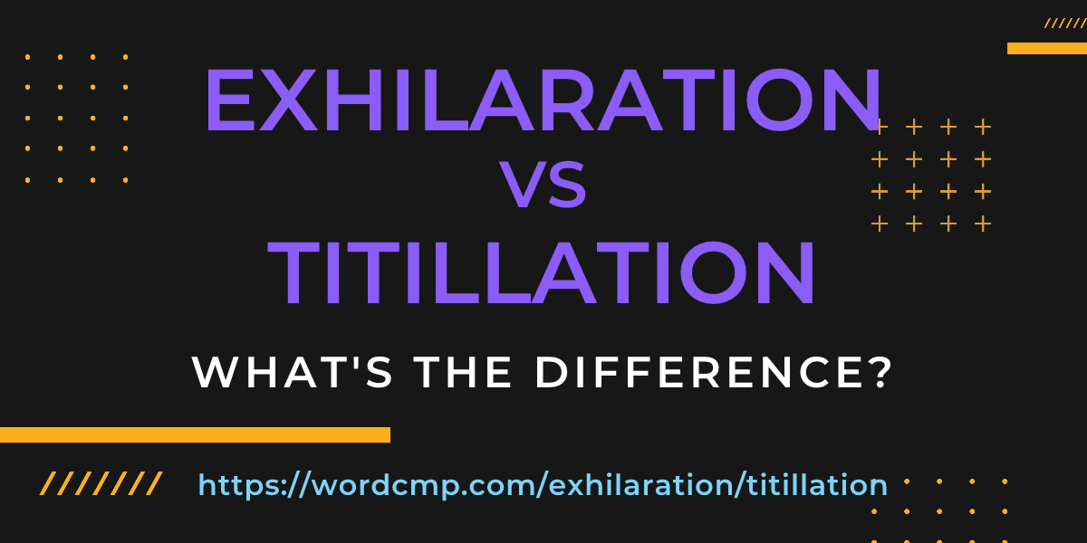 Difference between exhilaration and titillation
