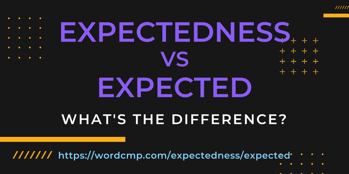 Difference between expectedness and expected