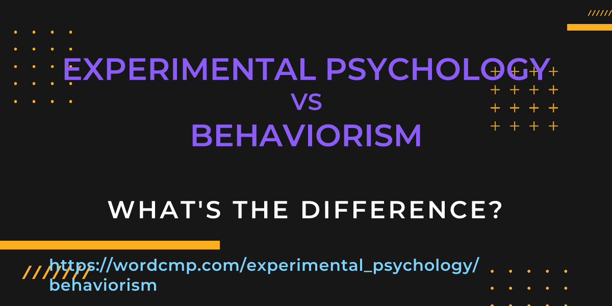 Difference between experimental psychology and behaviorism