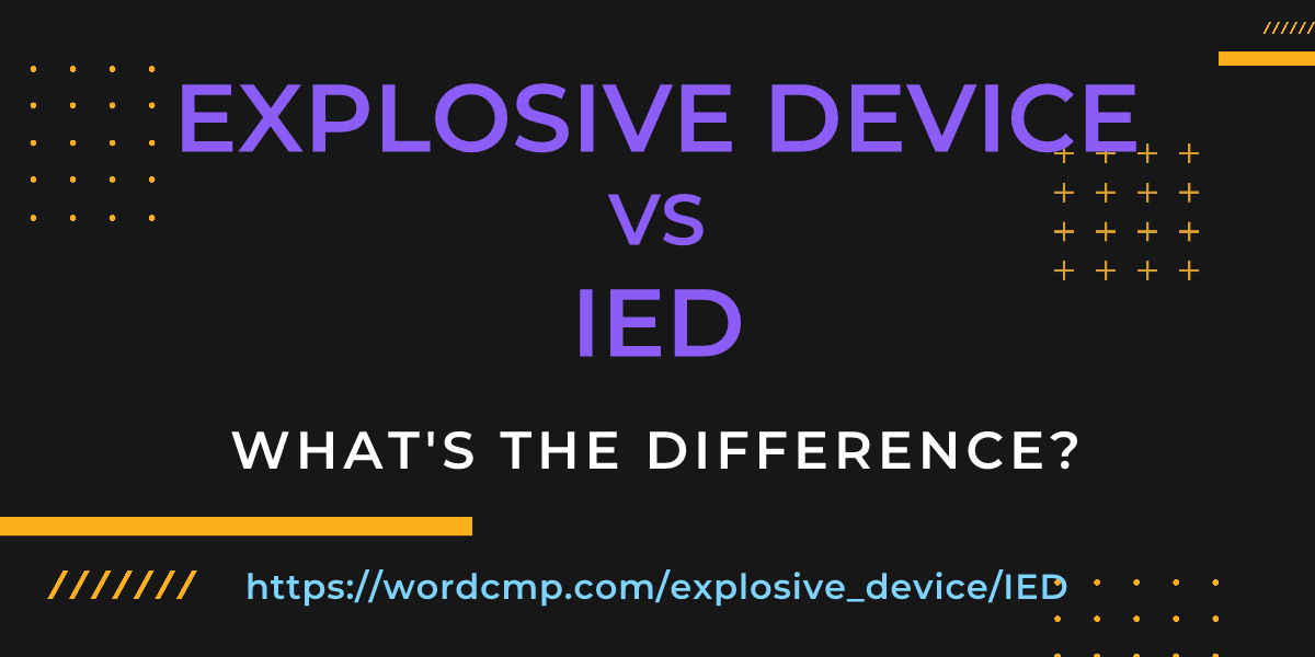Difference between explosive device and IED