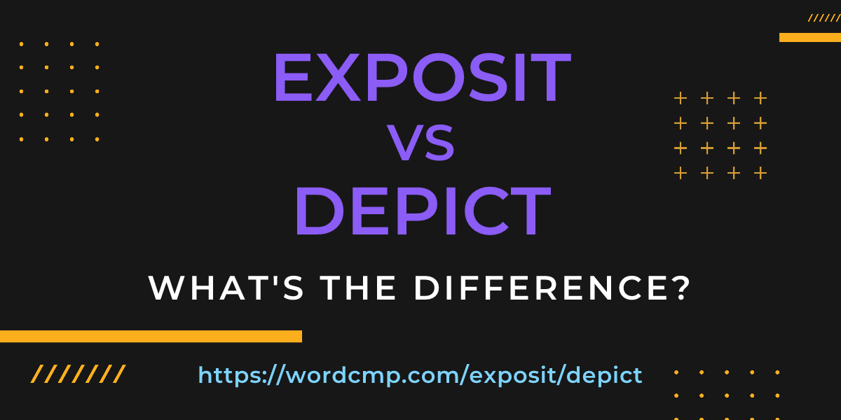 Difference between exposit and depict