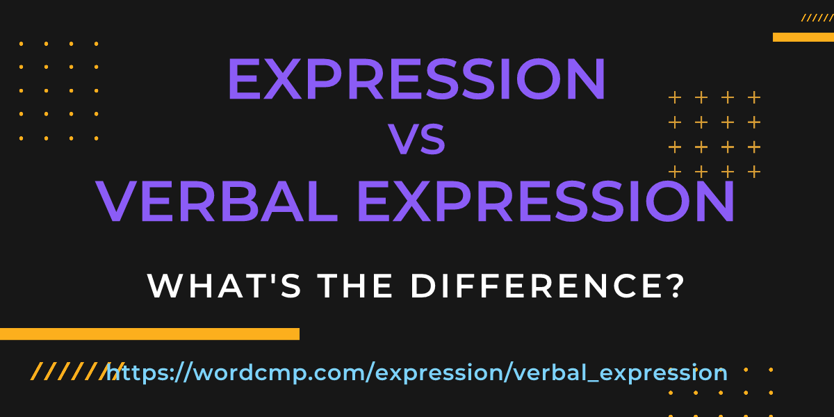 Difference between expression and verbal expression