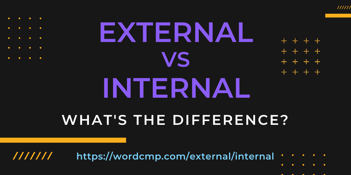 Difference between external and internal