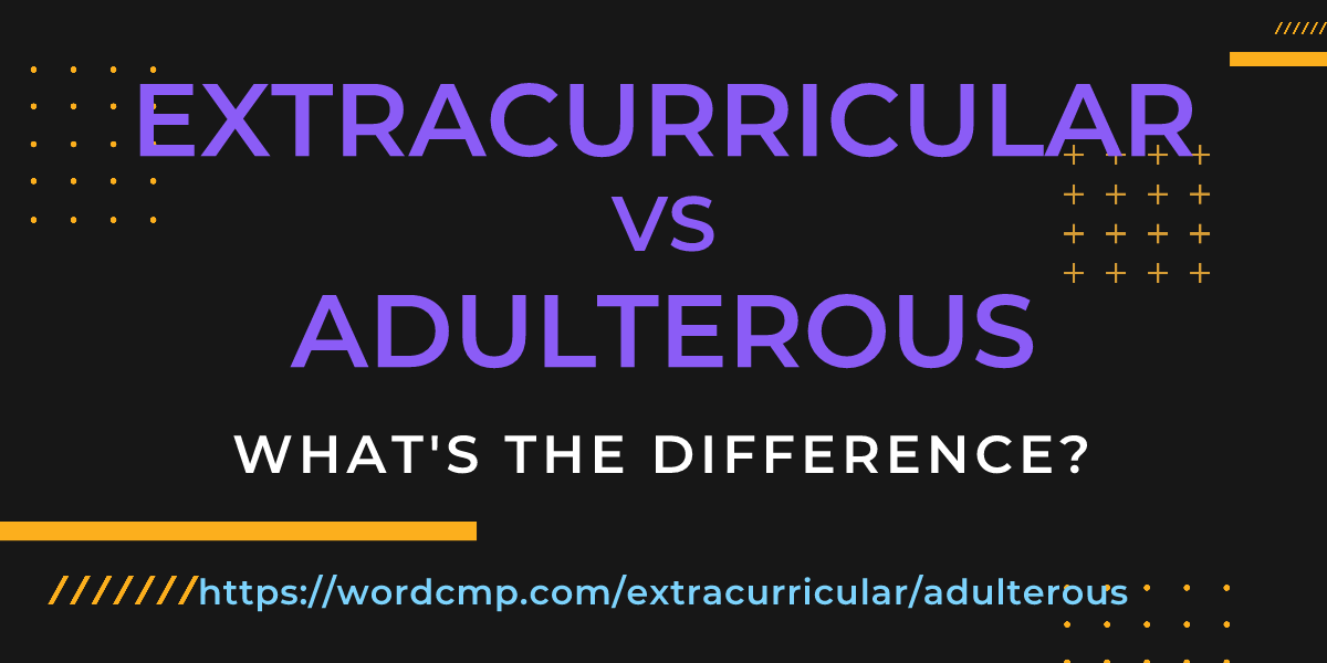 Difference between extracurricular and adulterous