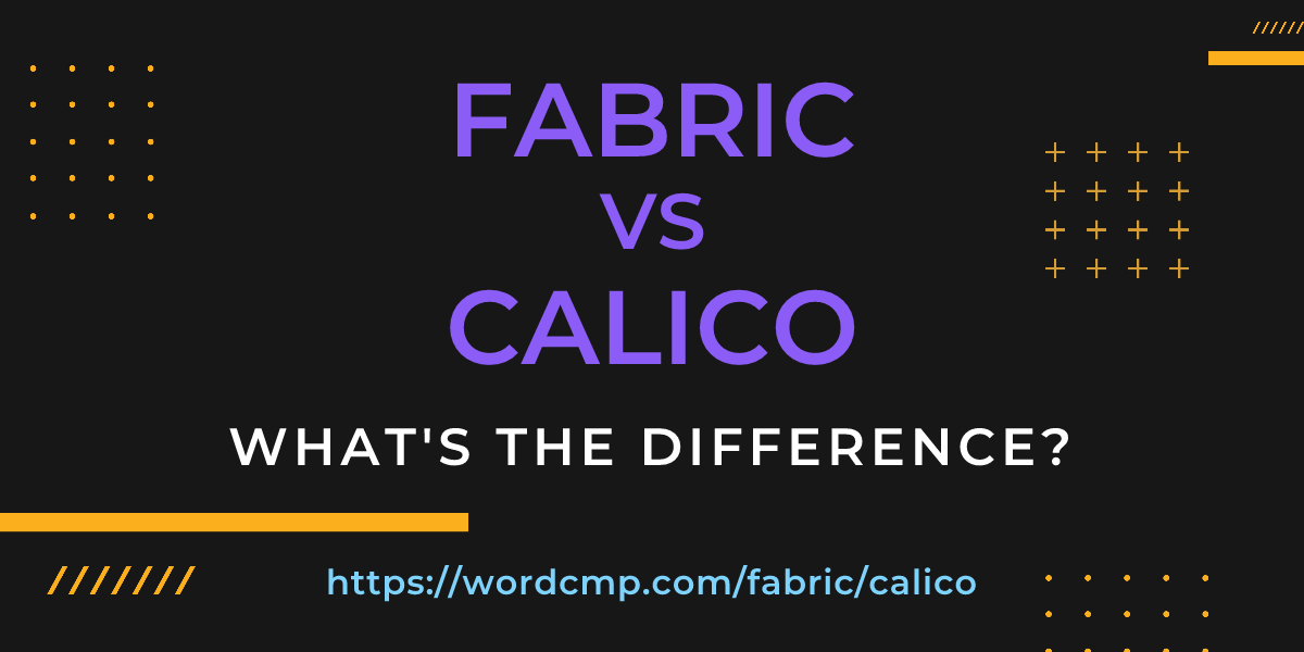 Difference between fabric and calico