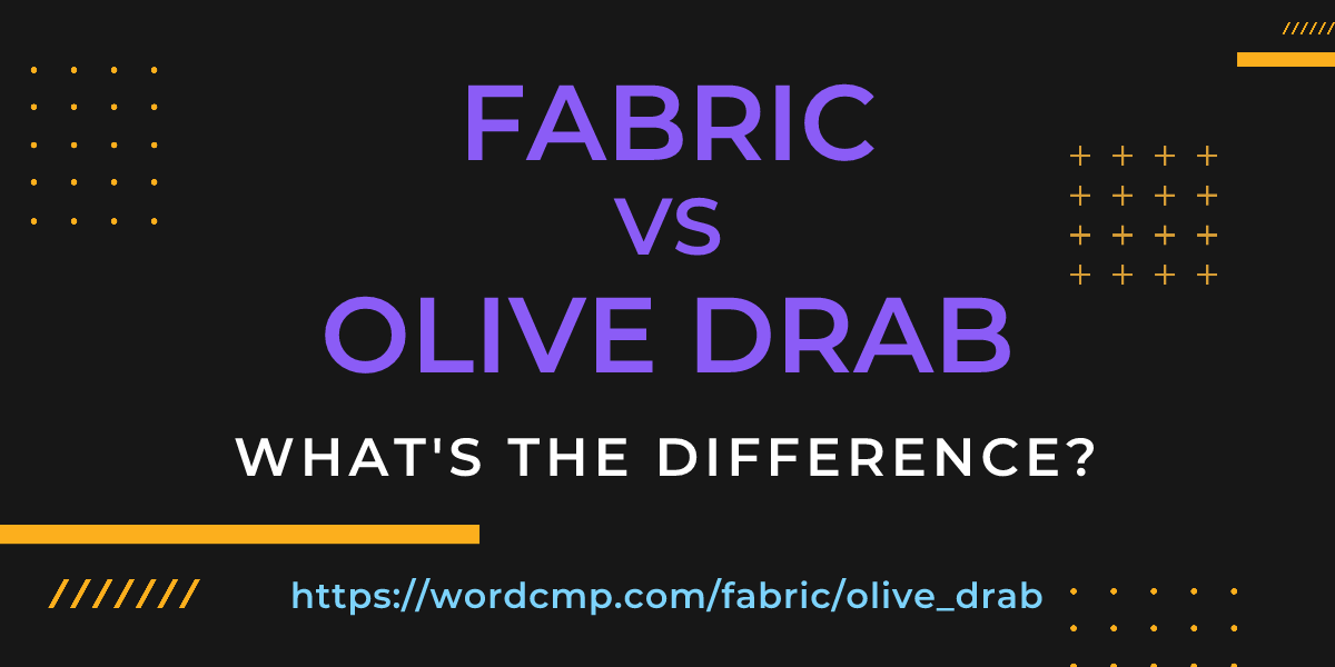 Difference between fabric and olive drab
