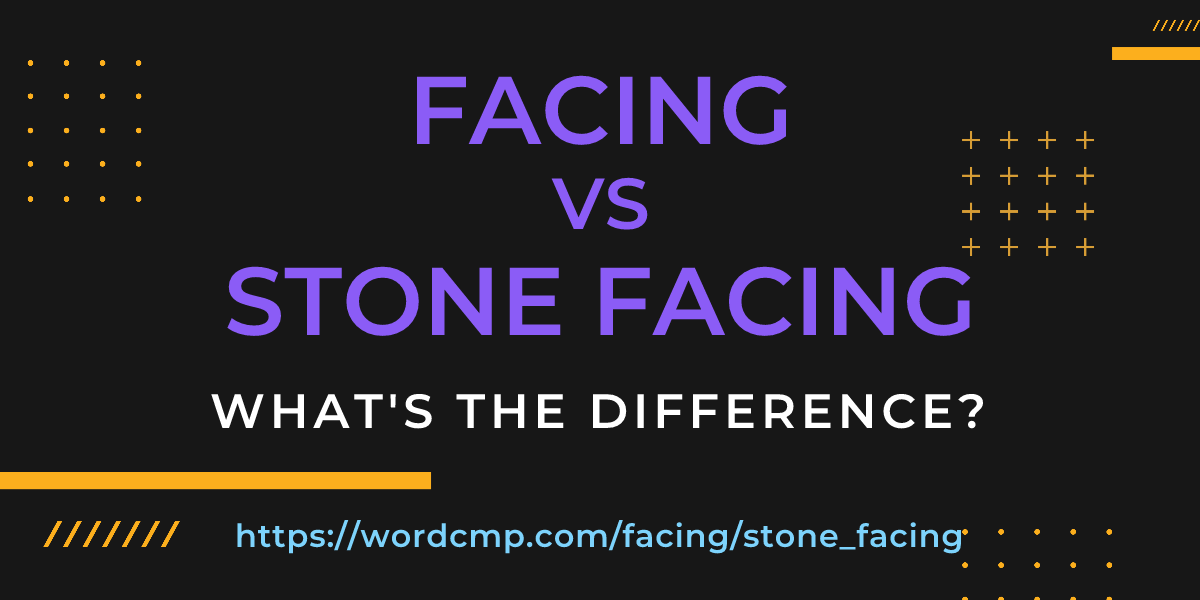 Difference between facing and stone facing