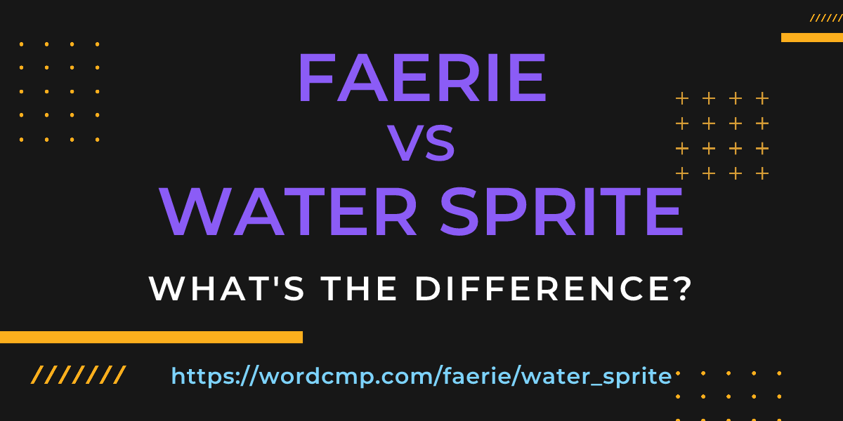 Difference between faerie and water sprite