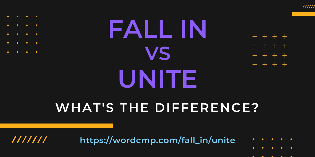 Difference between fall in and unite