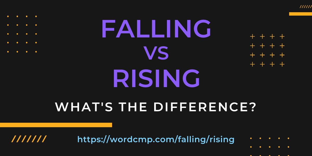 Difference between falling and rising
