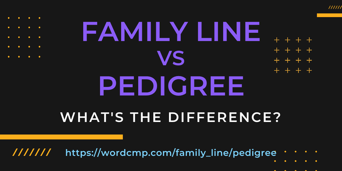 Difference between family line and pedigree
