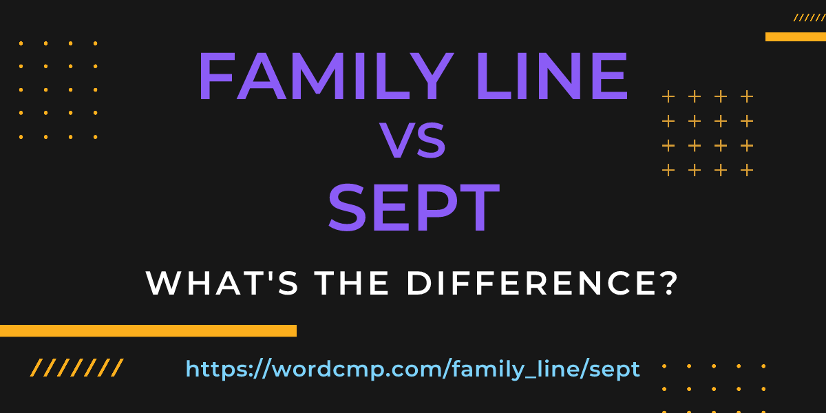 Difference between family line and sept