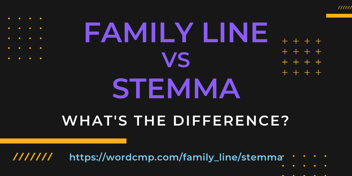 Difference between family line and stemma