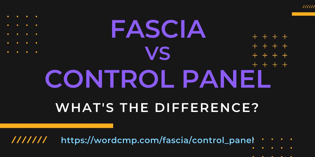 Difference between fascia and control panel