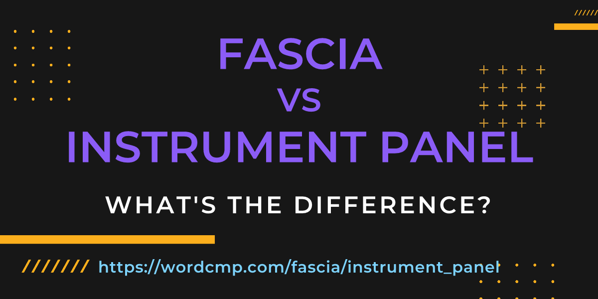 Difference between fascia and instrument panel