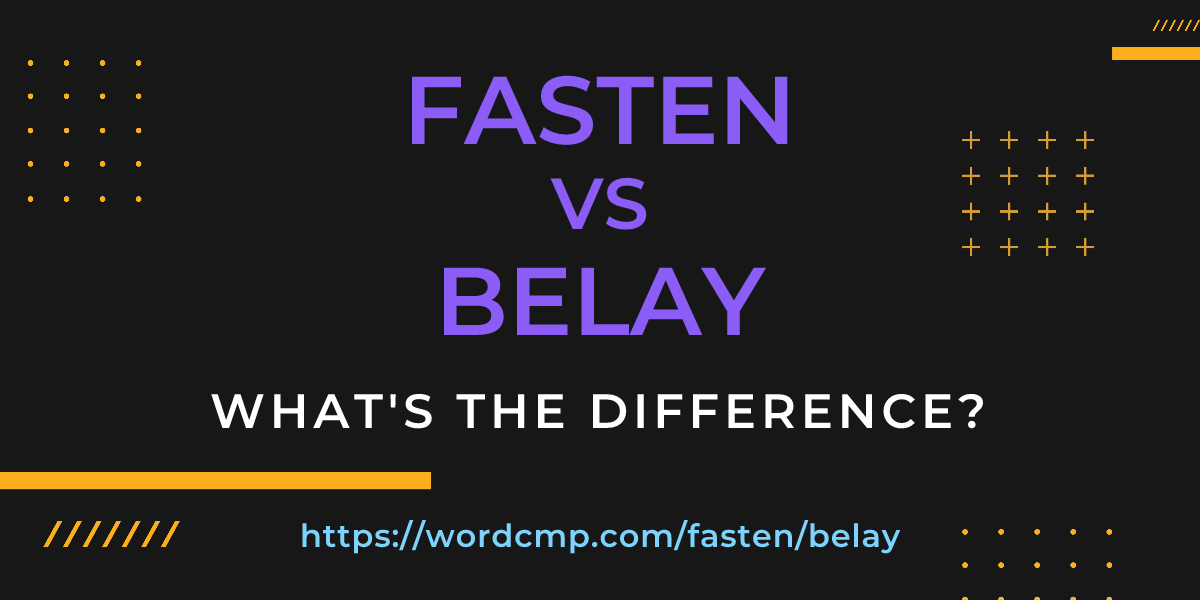 Difference between fasten and belay