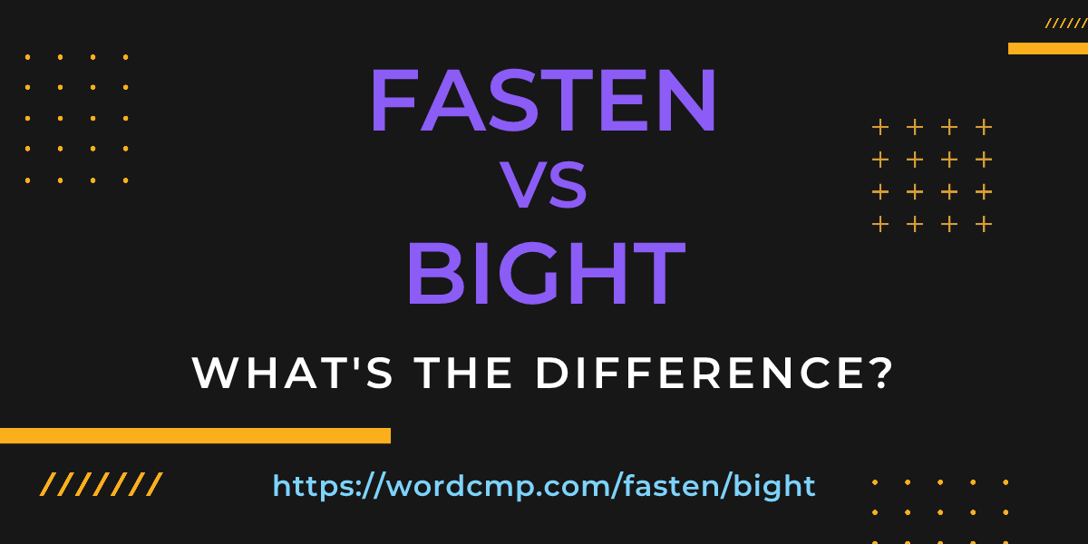 Difference between fasten and bight