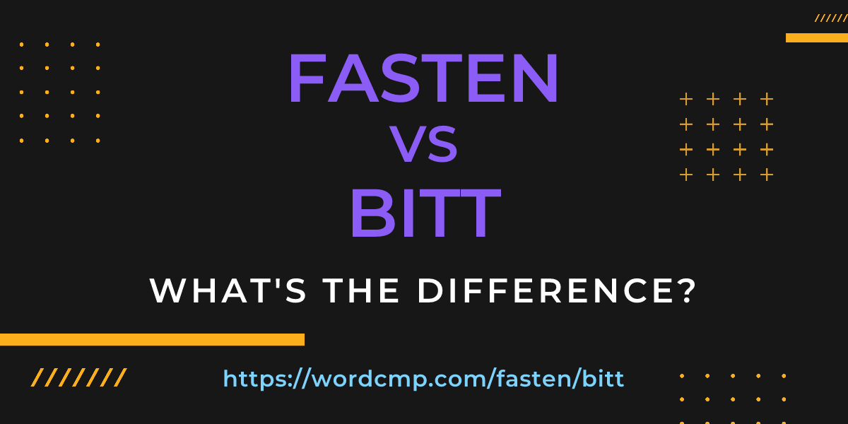 Difference between fasten and bitt