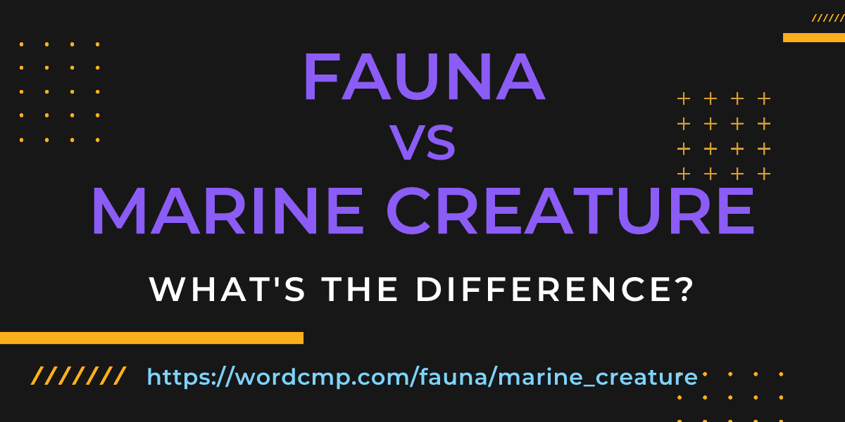 Difference between fauna and marine creature