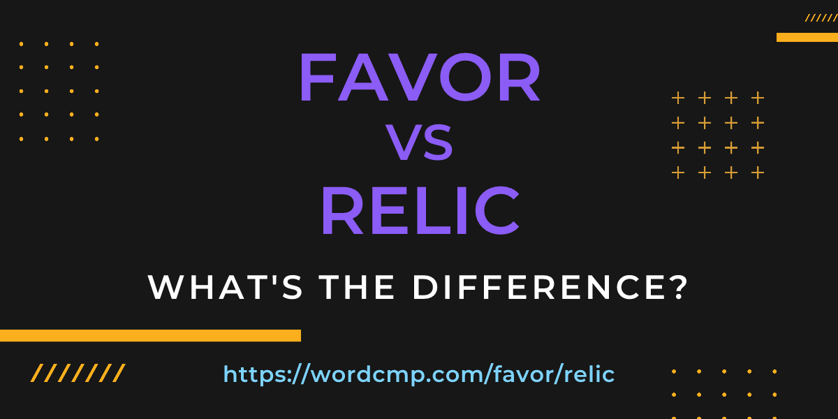 Difference between favor and relic