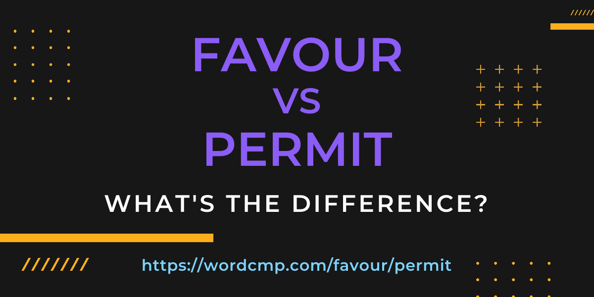 Difference between favour and permit