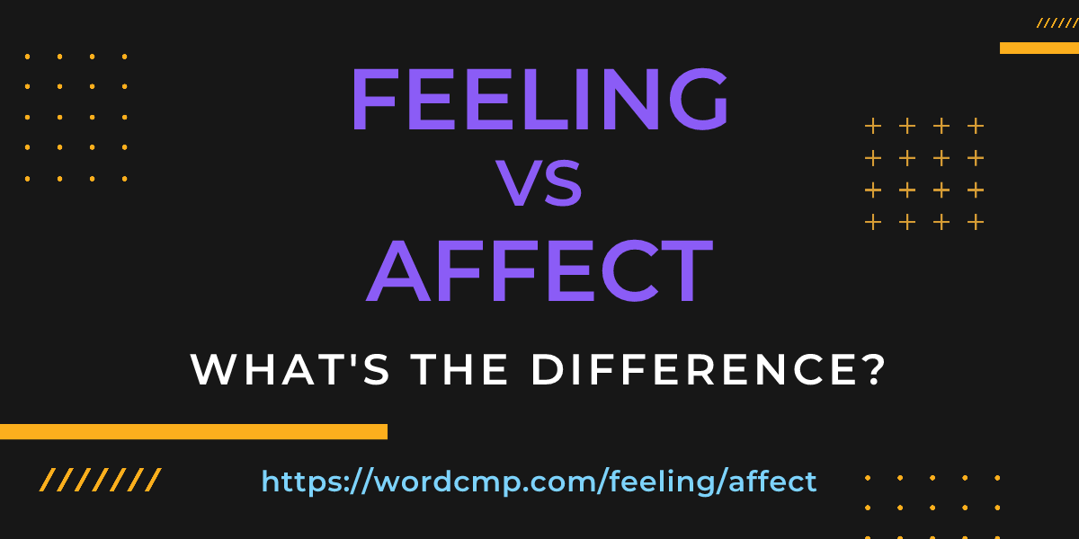 Difference between feeling and affect