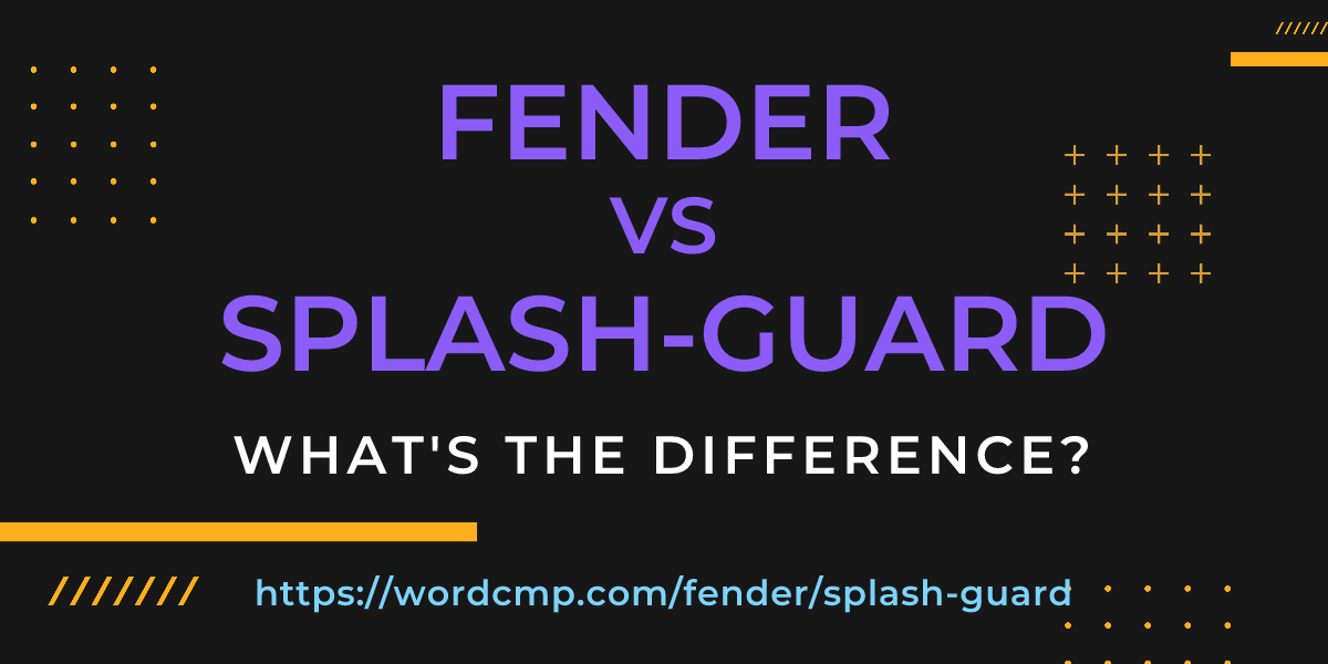 Difference between fender and splash-guard