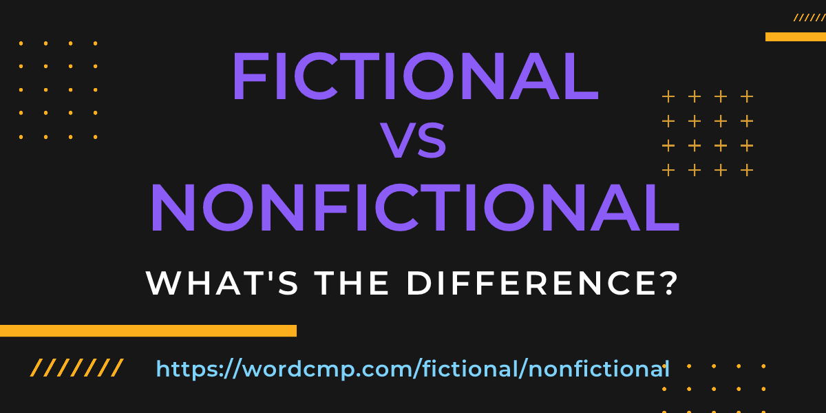 Difference between fictional and nonfictional