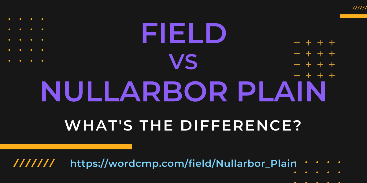 Difference between field and Nullarbor Plain