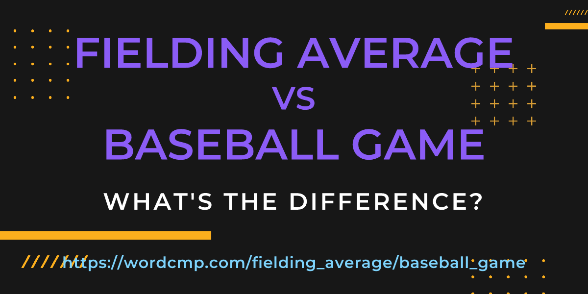 Difference between fielding average and baseball game