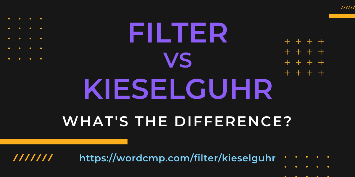 Difference between filter and kieselguhr