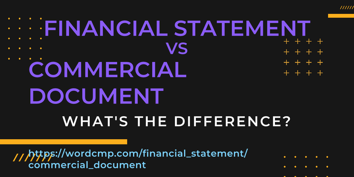 Difference between financial statement and commercial document