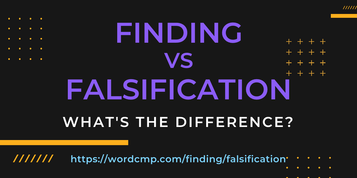 Difference between finding and falsification
