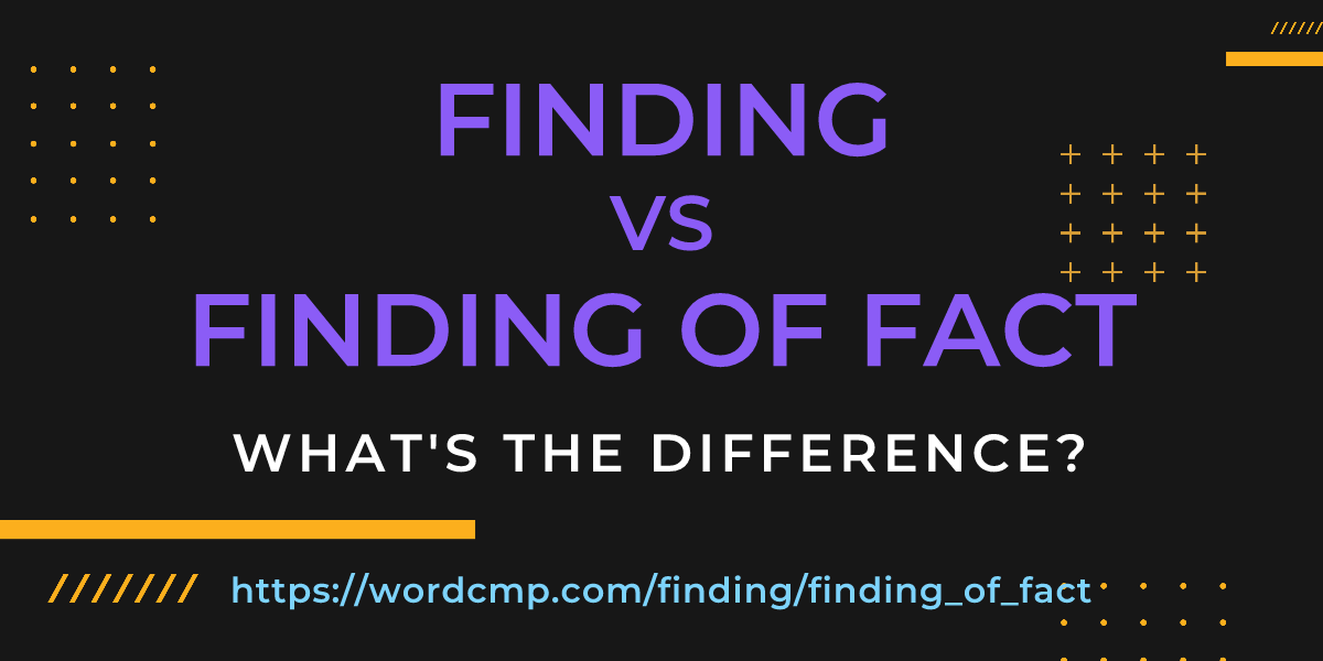 Difference between finding and finding of fact