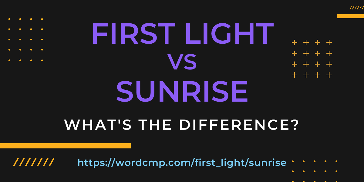 Difference between first light and sunrise