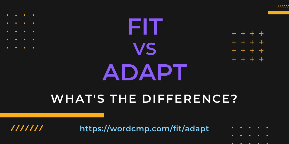 Difference between fit and adapt