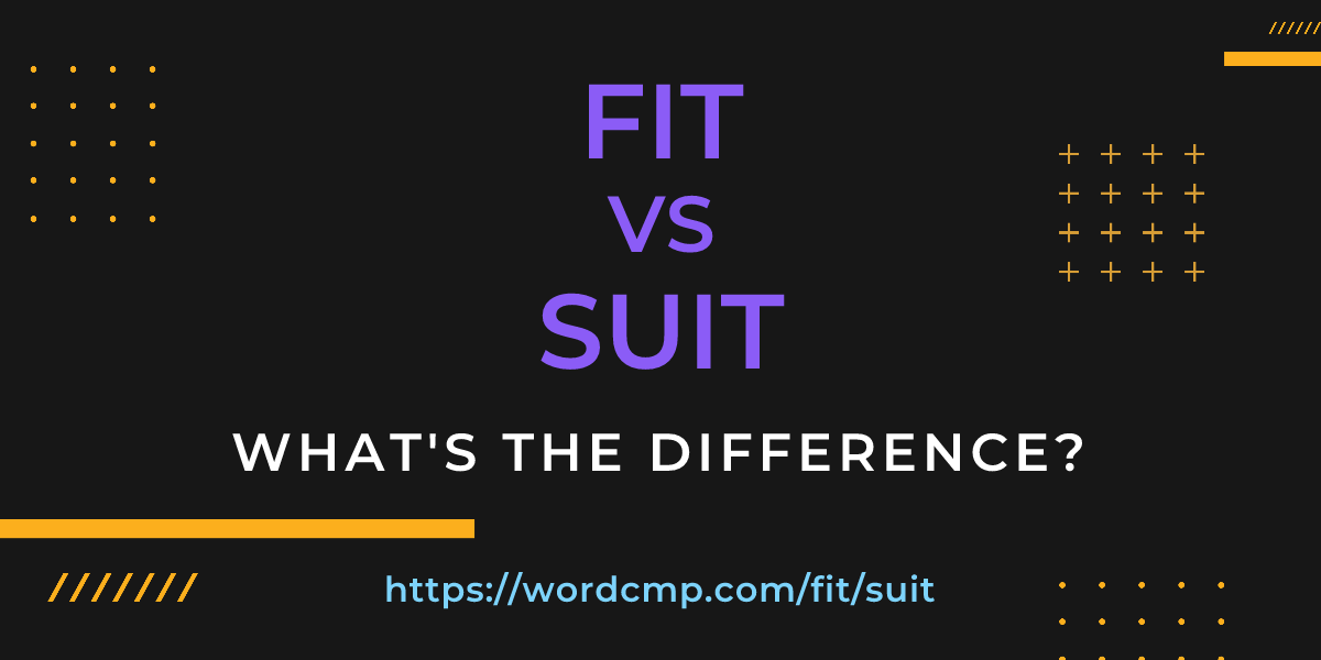 Difference between fit and suit