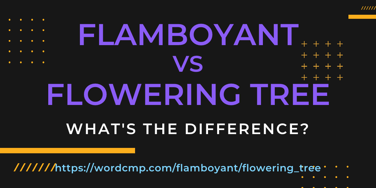 Difference between flamboyant and flowering tree