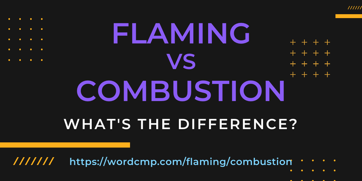 Difference between flaming and combustion