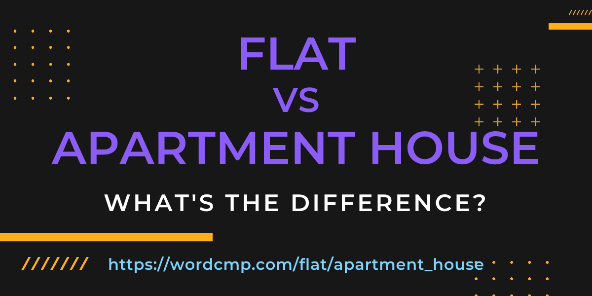 Difference between flat and apartment house