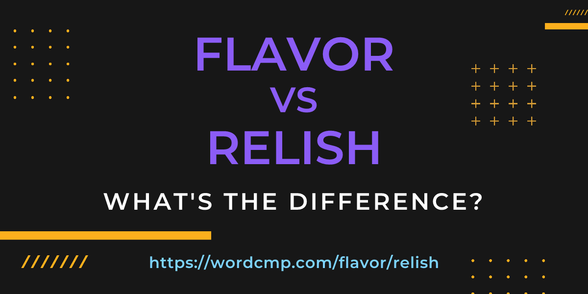 Difference between flavor and relish