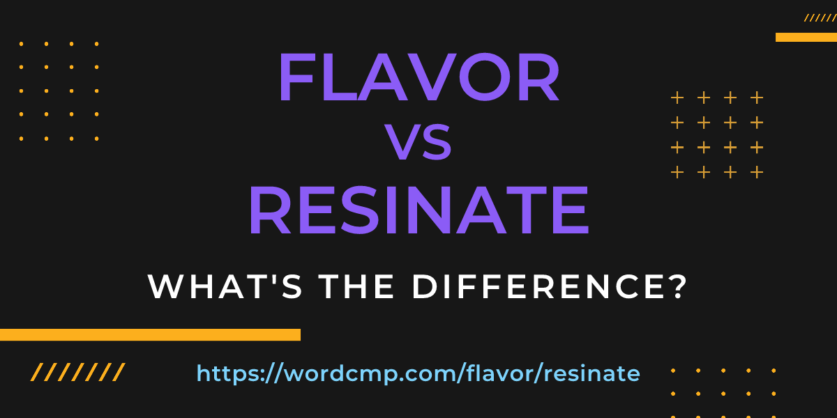 Difference between flavor and resinate