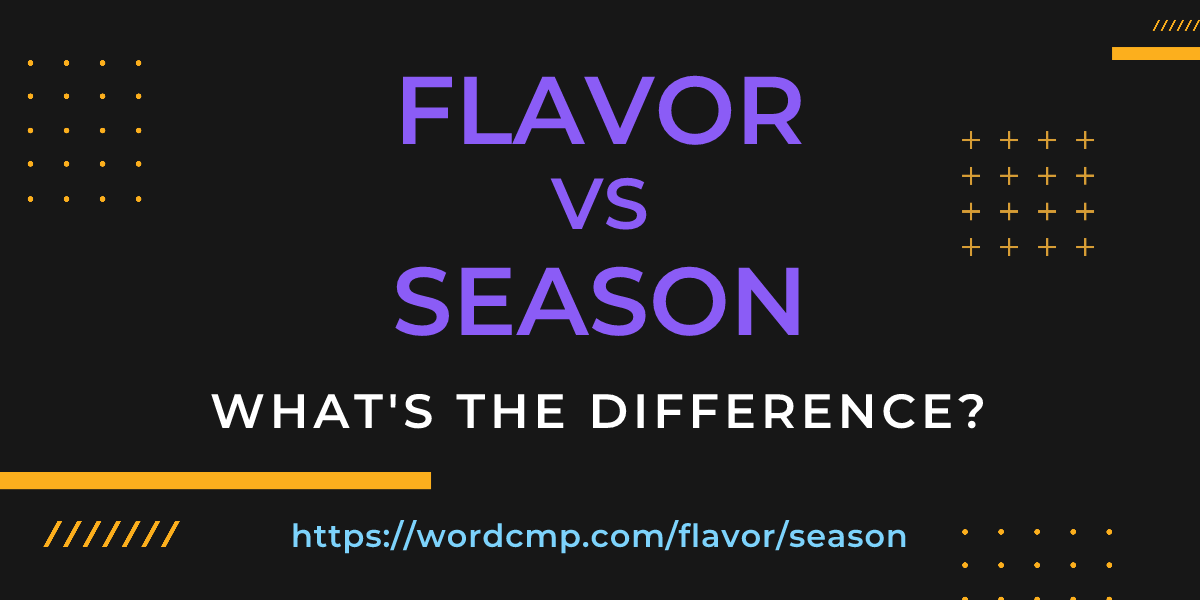 Difference between flavor and season