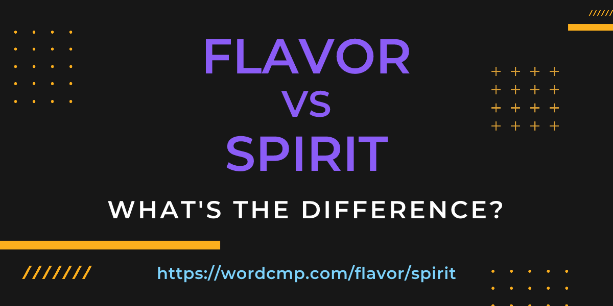 Difference between flavor and spirit