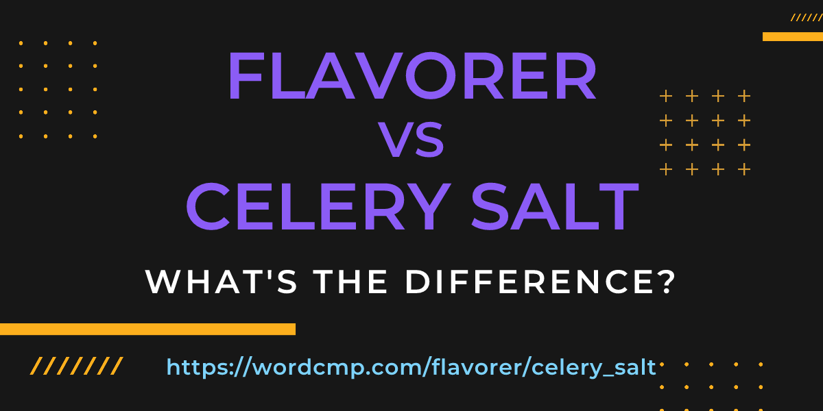 Difference between flavorer and celery salt