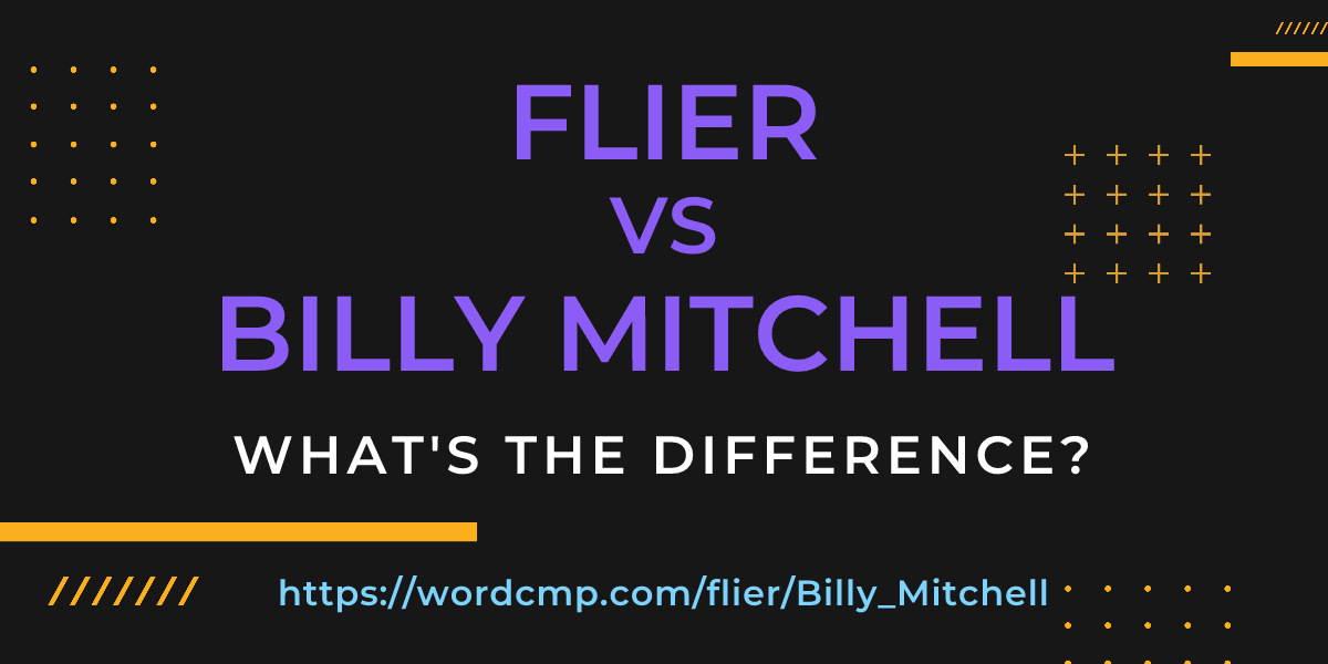 Difference between flier and Billy Mitchell