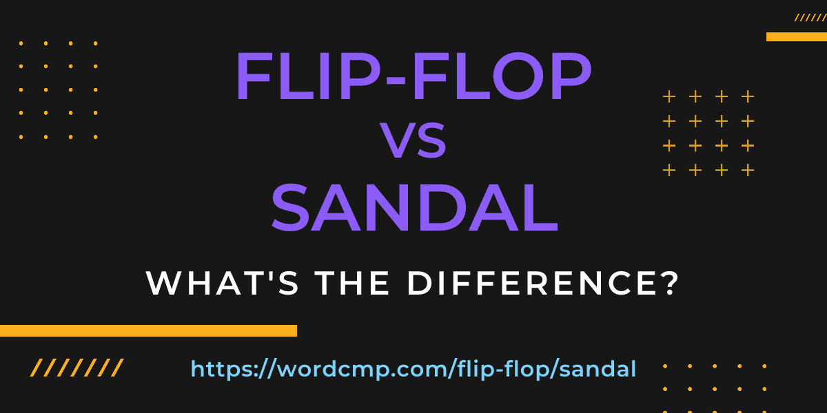 Difference between flip-flop and sandal