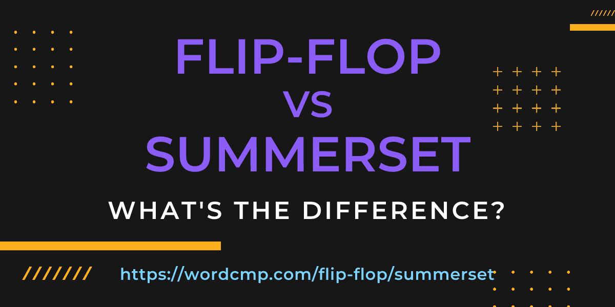 Difference between flip-flop and summerset